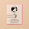 And Here We Are Greeting Card - At Your Fingertips